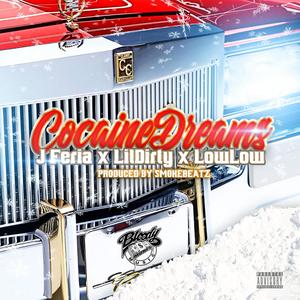 Cocaine Dreams(feat. Lil Dirty & LowLow) (Explicit)