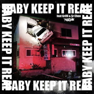 Baby Keep It Real