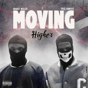 Moving Higher (feat. E Go BE) (Explicit)