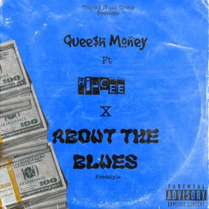 About the blues (feat. Queesh Money) [Explicit]