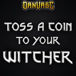 Toss a Coin to Your Witcher (Metal Version)