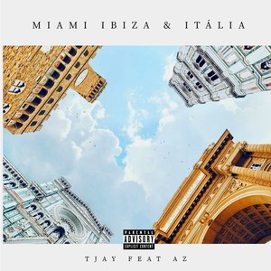 Miami, Ibiza & Itália (Explicit)