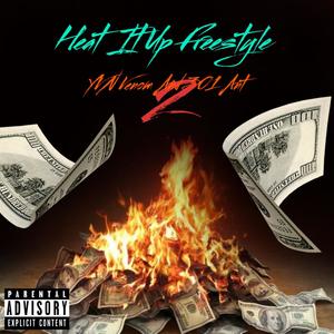 Heat It Up Freestyle 2 (Explicit)