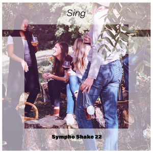 Sing Sympho Shake 22