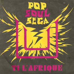 Pop Soul Sega / La Misère Noire