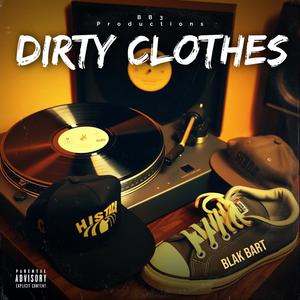 Blak Bart (Dirty Clothes) (Explicit)