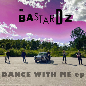 The Bastardz - Dance With Me