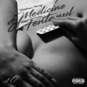 Medicine & Fentanyl (Explicit)