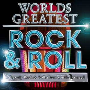 40 - Worlds Greatest Rock & Roll - The only Rock and Roll Album you'll ever need - Rock n Roll