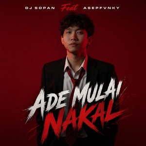 Ade Mulai Nakal