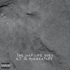 The Way Life Goes (Explicit)
