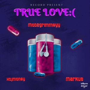 TrueLove (feat. Xojmoney) [Explicit]