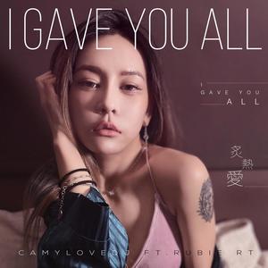 I Gave You All (feat. Rubie RT) [Chinese Version] [Explicit]