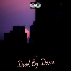 Dead By Dawn (Explicit)