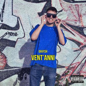 VENT'ANNI (Explicit)