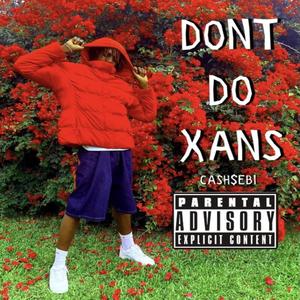 DONT DO XANS (Explicit)