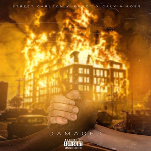 Damaged (feat. Legacy & Calvin Ross) (Explicit)