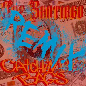 Catchin Big Bags (Remix|Explicit)