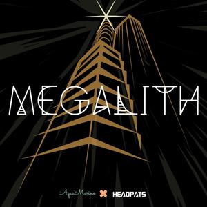 megalith(feat. headpats)