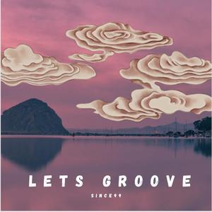 LETS GROOVE (Explicit)