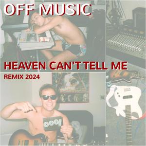 Heaven can't tell me