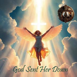 God Sent Her Down
