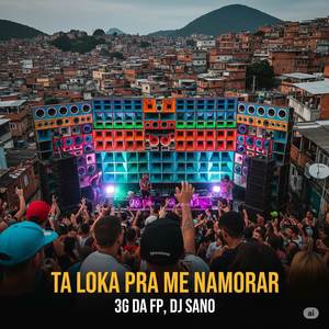 TA LOKA PRA ME NAMORAR (Explicit)