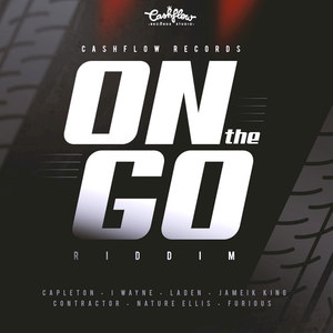 Cashflow Presents: On the Go Riddim