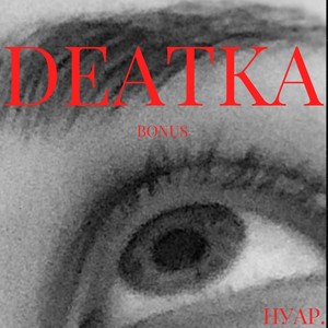 Deatka Bonus (Slow Version)