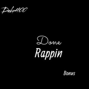 Done Rappin (Bonus) [Explicit]