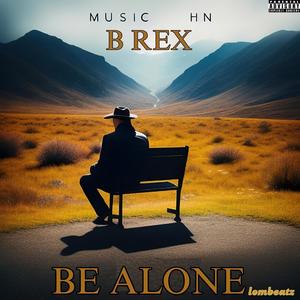 Be Alone (Explicit)