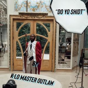 (Do Yo Shidt) [Explicit]