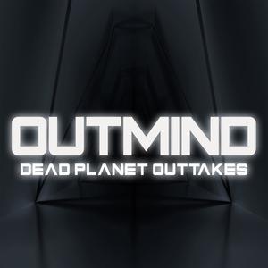 Dead Planet Outtakes