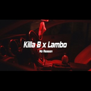 No reason (feat. Lambo swerve) (Explicit)