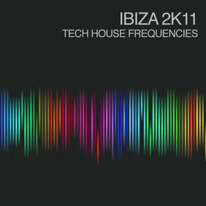 Ibiza 2k11 - Tech House Frequencies