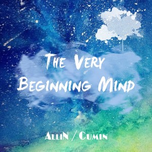 The very beginning mind（初心）