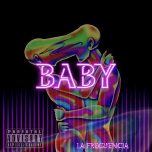 BABY (feat. Chilling) [Explicit]