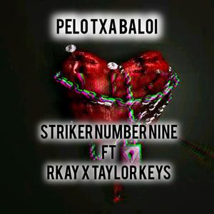 Pelo Txa Baloi (feat. R kay & Taylor keys)