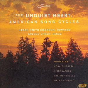 PERERA: Sleep Now / LARSEN, L.: Try Me, Good King / PAULUS: Songs of Love and Longing / ADOLPHE: A T