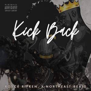 Kick Back (feat. Royce Ripken) [Explicit]