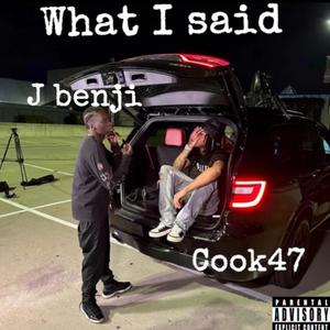 What I said (feat. J benji) [Explicit]