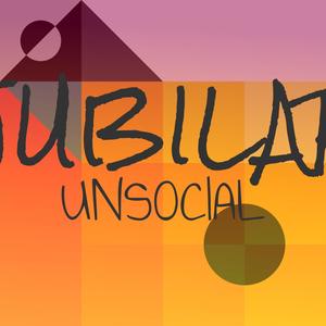 Jubilar Unsocial