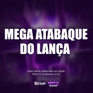 Mega Atabaque do Lança (Explicit)