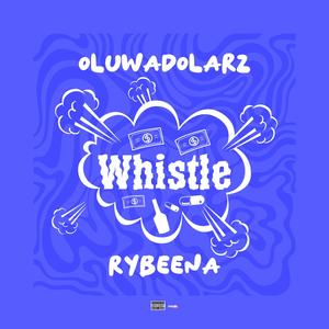 Whistle (feat. Rybeena)