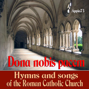 Dona Nobis Pacem (Hymns and Songs of The Roman Catholic Church)