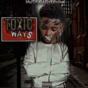 Toxic Ways (Explicit)