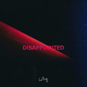 Disappointed (Explicit)