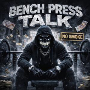 Bench Press Talk (Explicit)