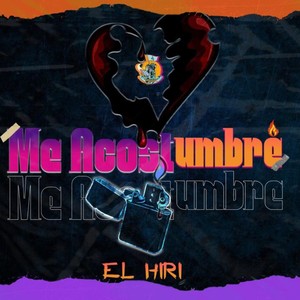 Me Acostumbre(El Hiri)