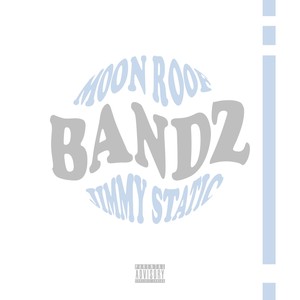 Bandz (Explicit)